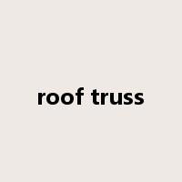 roof truss是什么意思