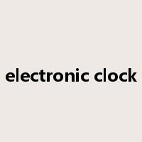 electronic clock是什么意思