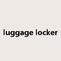 luggage locker是什么意思