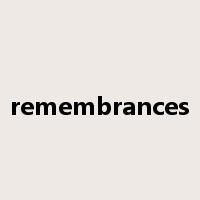 remembrances是什么意思