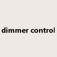 dimmer control是什么意思