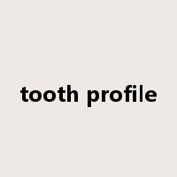 tooth profile是什么意思