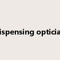 dispensing optician是什么意思