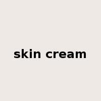 skin cream是什么意思