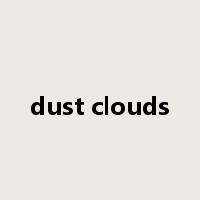 dust clouds是什么意思