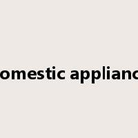 domestic appliance是什么意思