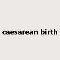 caesarean birth是什么意思
