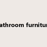 Bathroom furniture是什么意思