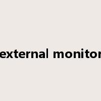 external monitor是什么意思