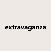 extravaganza是什么意思
