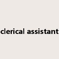 clerical assistant是什么意思