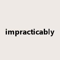 impracticably是什么意思