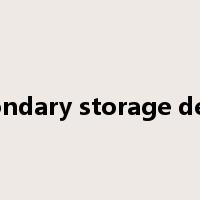 Secondary storage device是什么意思