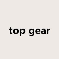 top gear是什么意思