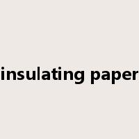 insulating paper是什么意思
