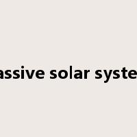 passive solar system是什么意思