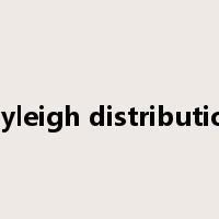 rayleigh distribution是什么意思