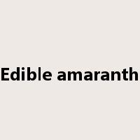 Edible amaranth是什么意思