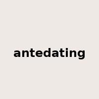 antedating是什么意思