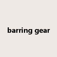 barring gear是什么意思