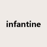 infantine是什么意思