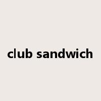 club sandwich是什么意思