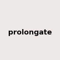 prolongate是什么意思
