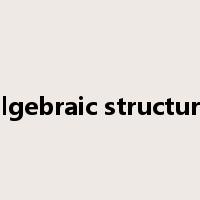 algebraic structure是什么意思