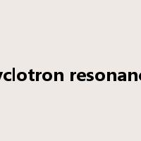 cyclotron resonance是什么意思