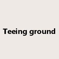 Teeing ground是什么意思