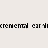 incremental learning是什么意思