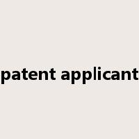 patent applicant是什么意思