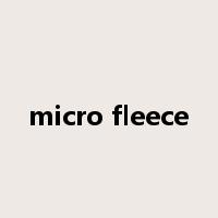 micro fleece是什么意思