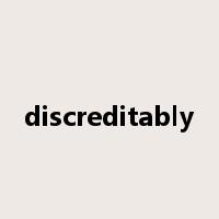 discreditably是什么意思