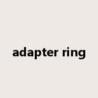 adapter ring是什么意思
