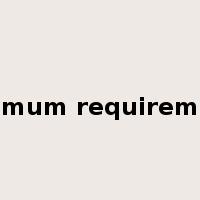 minimum requirements是什么意思