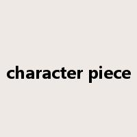 character piece是什么意思