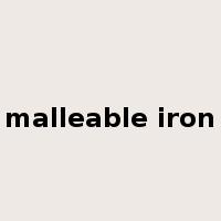 malleable iron是什么意思