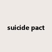 suicide pact是什么意思