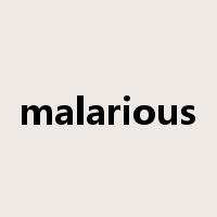 malarious是什么意思