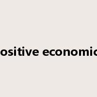 positive economics是什么意思