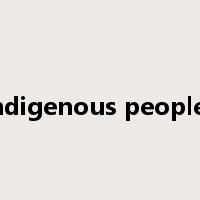 indigenous peoples是什么意思