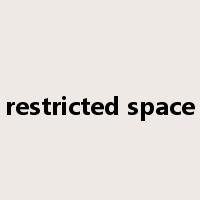 restricted space是什么意思