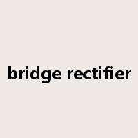 bridge rectifier是什么意思