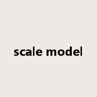 scale model是什么意思