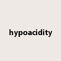 hypoacidity是什么意思