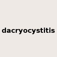 dacryocystitis是什么意思