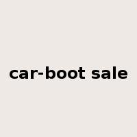 car-boot sale是什么意思