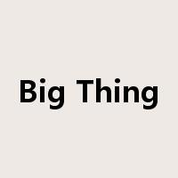 Big Thing是什么意思