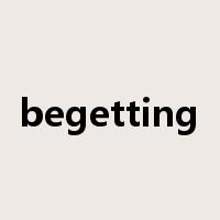 begetting是什么意思